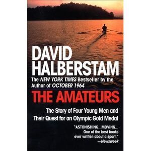 The Amateurs: The Story of Four Young Men and Their Quest for an Olympic Gold Me